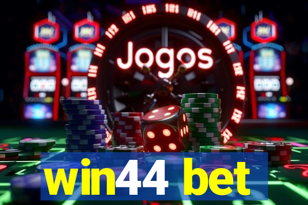 win44 bet